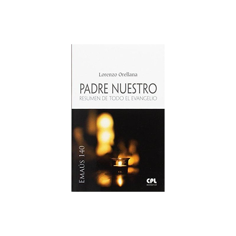 PADRE NUESTRO. RESUMEN DE TODO EL EVANGE