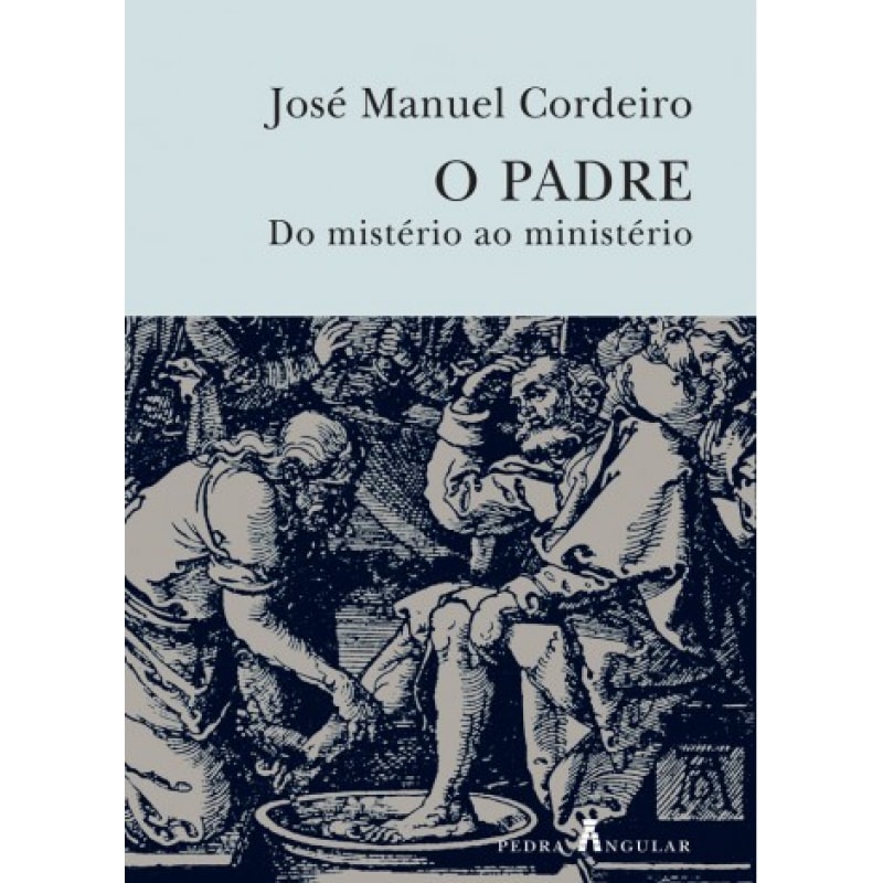 PADRE, O - DO MISTERIO AO MINISTERIO - 1