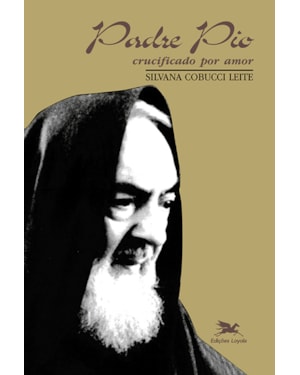 PADRE PIO - CRUCIFICADO POR AMOR