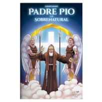 PADRE PIO E O SOBRENATURAL