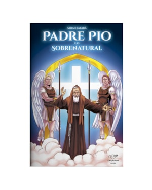 PADRE PIO E O SOBRENATURAL