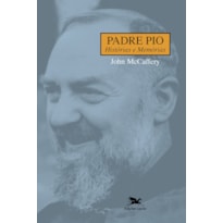 PADRE PIO: HISTÓRIAS E MEMÓRIAS