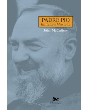 PADRE PIO: HISTÓRIAS E MEMÓRIAS
