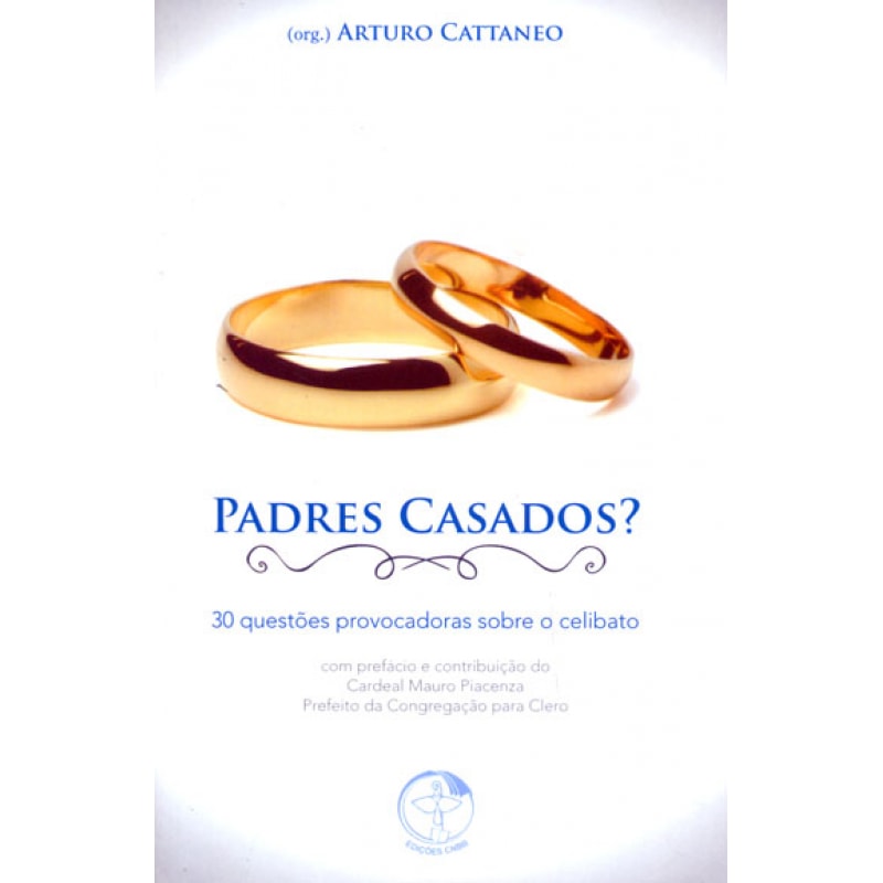 Padres casados: 30 questoes sobre o celibato