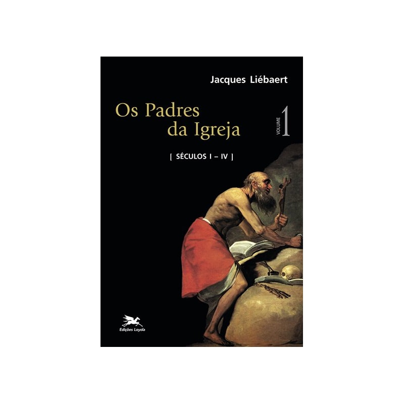 PADRES DA IGREJA (OS) - VOL. I: SÉCULOS I A IV: VOLUME I: SÉCULOS I A IV