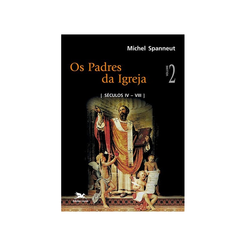PADRES DA IGREJA (OS) - VOL. II: SÉCULOS IV A VIII: VOLUME II: SÉCULOS IV A VIII