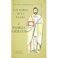 PADRES DE LA IGLESIA I - PADRES GRIEGOS