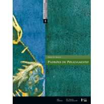 Padrões de policiamento: uma análise internacional comparativa Padrões de policiamento: uma análise internacional comparativa