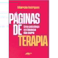 PÁGINAS DE TERAPIA: UMA PSICÓLOGA EM BUSCA DA CURA