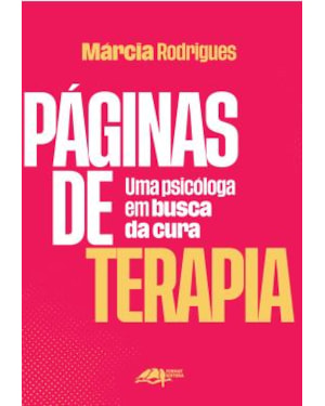 PÁGINAS DE TERAPIA: UMA PSICÓLOGA EM BUSCA DA CURA