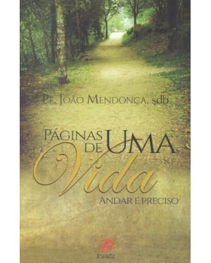 PÁGINAS DE UMA VIDA - ANDAR E PRECISO