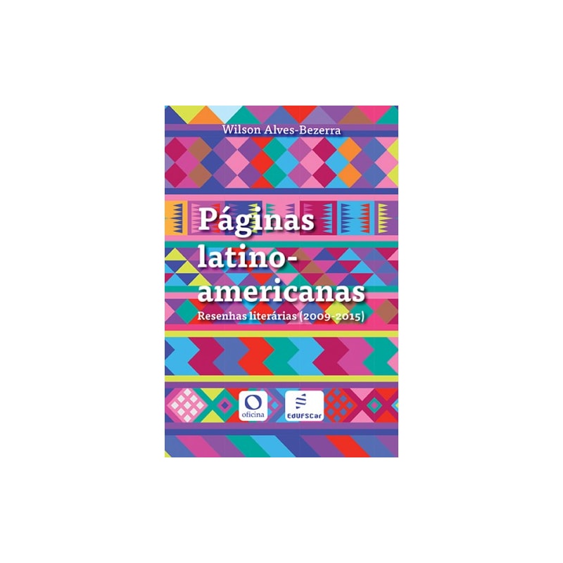 PÁGINAS LATINO-AMERICANAS: RESENHAS LITERÁRIAS (2009-2015)