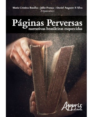 PÁGINAS PERVERSAS: NARRATIVAS BRASILEIRAS ESQUECIDAS