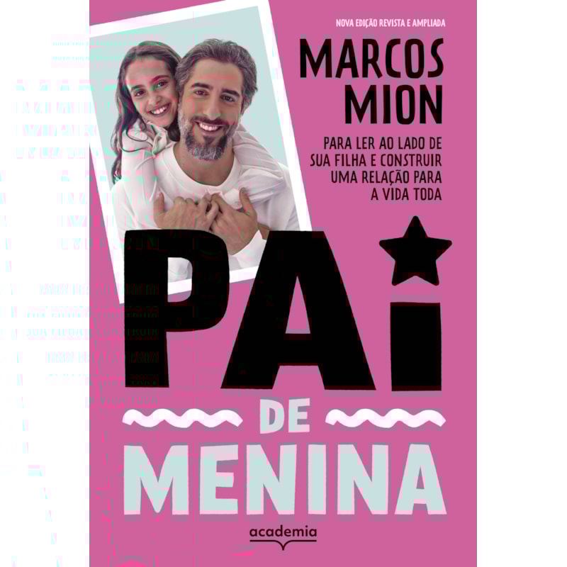 PAI DE MENINA: PARA LER AO LADO DE SUA FILHA E CONSTRUIR UMA RELAÇÃO PARA A VIDA TODA