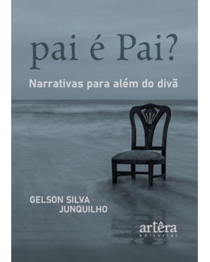 PAI É PAI?: NARRATIVAS PARA ALÉM DO DIVÃ