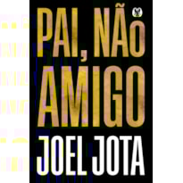 Pai, não amigo