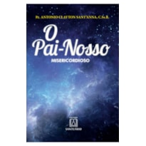 PAI NOSSO, O  - MISERICORDIOSO