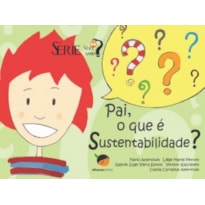 Pai, o que é sustentabilidade?