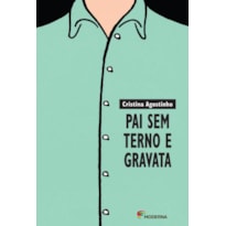 PAI SEM TERNO E GRAVATA