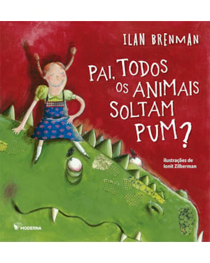 Pai, todos os animais soltam pum?