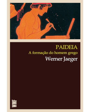 PAIDEIA: A FORMAÇÃO DO HOMEM GREGO