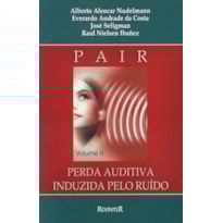 PAIR: PERDA AUDITIVA INDUZIDA PELO RUÍDO - VOLUME 2