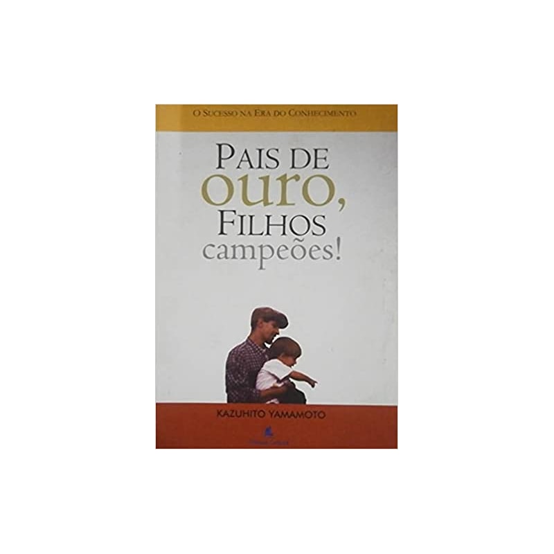 PAIS DE OURO, FILHOS CAMPEOES