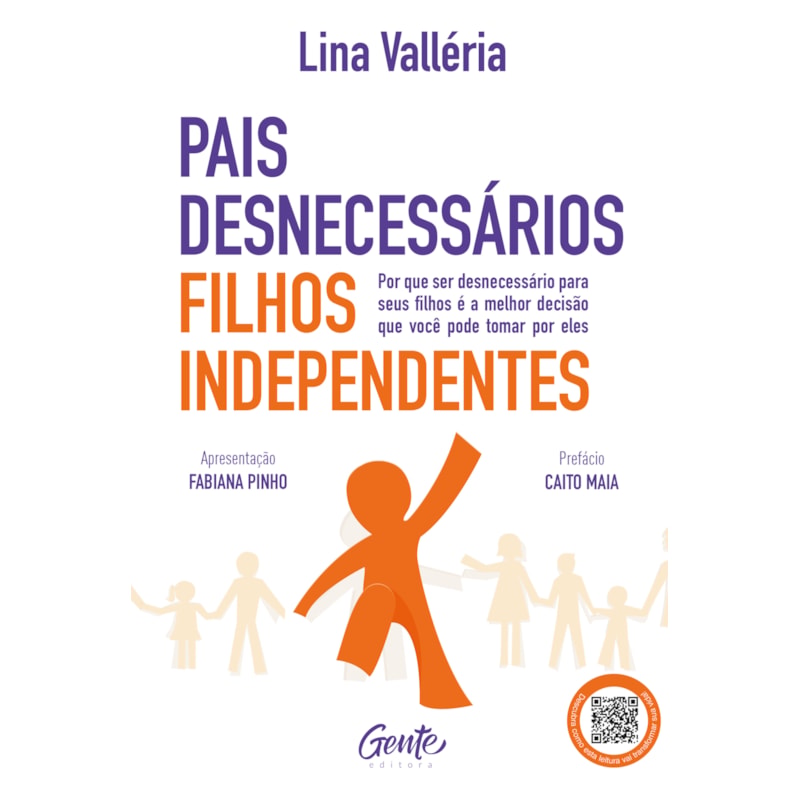 PAIS DESNECESSÁRIOS, FILHOS INDEPENDENTES: POR QUE SER DESNECESSÁRIO PARA SEUS FILHOS É A MELHOR DECISÃO QUE VOCÊ PODE TOMAR POR ELES