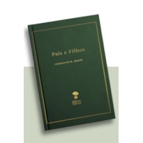 PAIS E FILHOS - VOL. 2 (SÉRIE EDUCAÇÃO NO LAR)