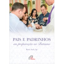 PAIS E PADRINHOS EM PREPARAÇÃO AO BATISMO