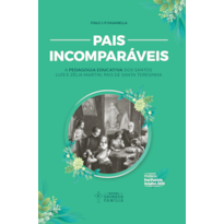 PAIS INCOMPARÁVEIS - A PEDAGOGIA EDUCATIVA DOS SANTOS LUÍS E ZÉLIA MARTIN, PAIS DE SANTA TERESINHA