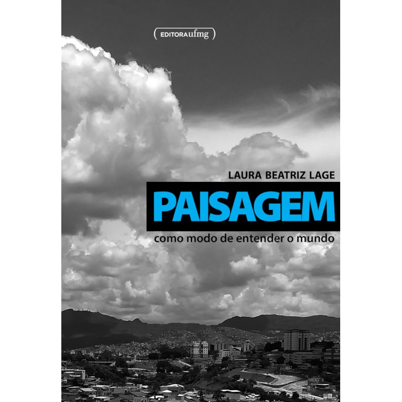 PAISAGEM COMO MODO DE ENTENDER O MUNDO