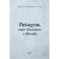PAISAGEM, ENTRE LITERATURA E FILOSOFIA