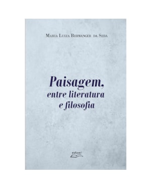 PAISAGEM, ENTRE LITERATURA E FILOSOFIA