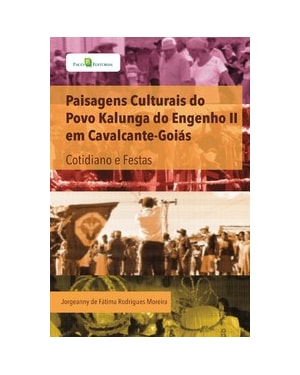 Paisagens culturais do povo Kalunga do Engenho II em Cavalcante-Goiás: cotidiano e festas