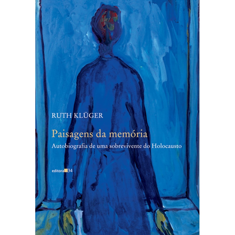 Paisagens da memória: autobiografia de uma sobrevivente do Holocausto