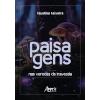 PAISAGENS: NAS VEREDAS DA TRAVESSIA