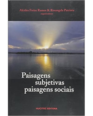 PAISAGENS SUBJETIVAS, PAISAGENS SOCIAIS