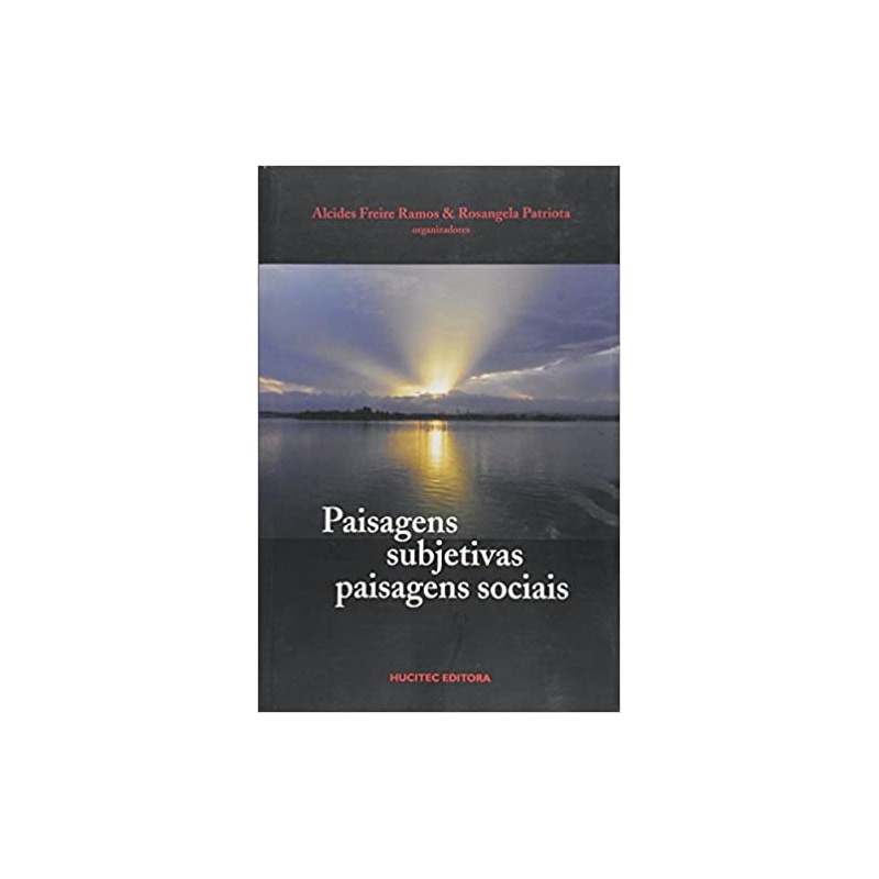 PAISAGENS SUBJETIVAS, PAISAGENS SOCIAIS