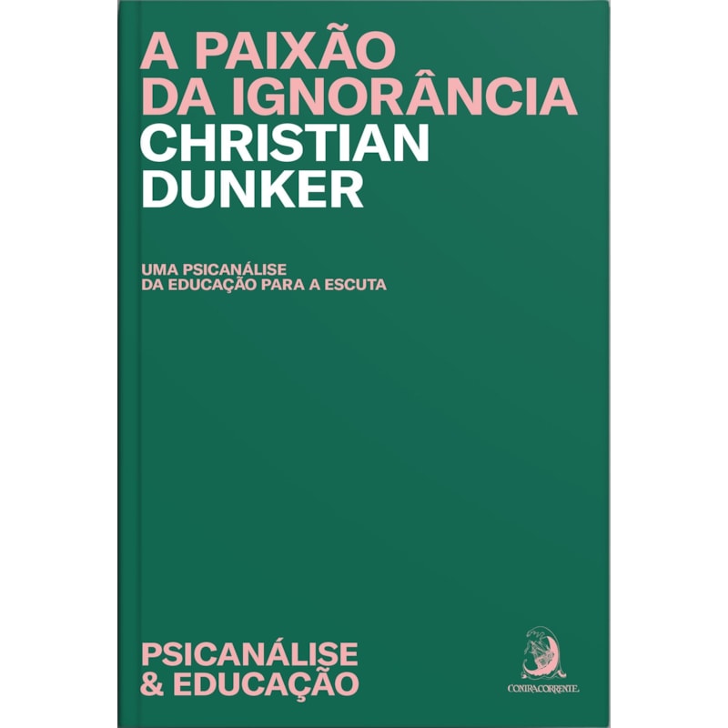 Paixão da ignorância: a escuta entre a psicanálise e educação