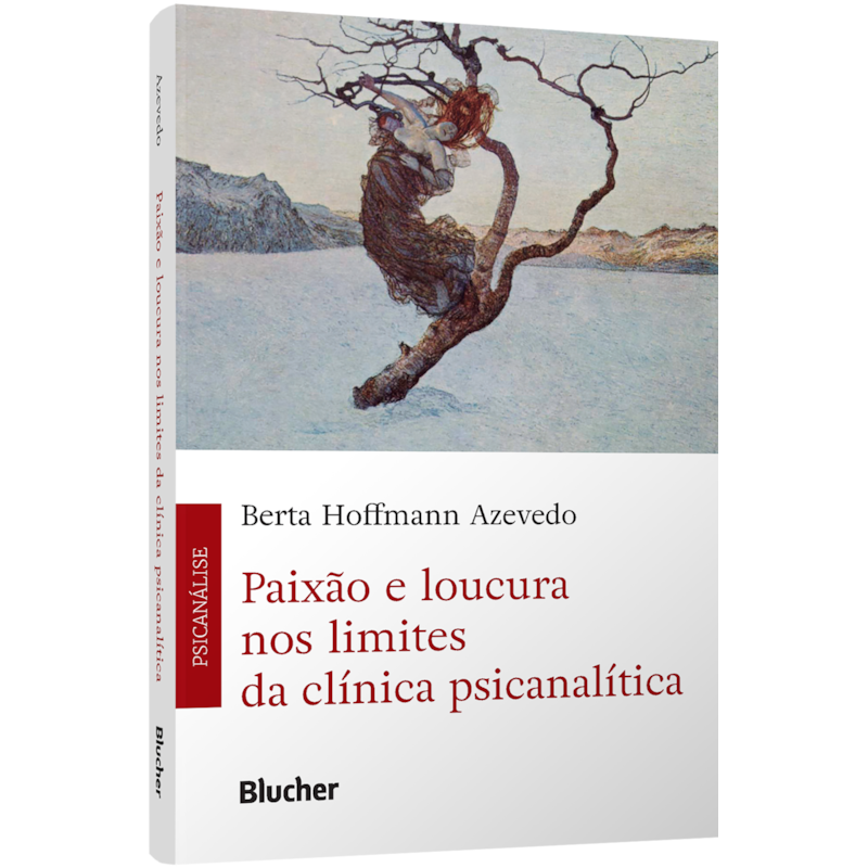 Paixão e loucura nos limites da clínica psicanalítica