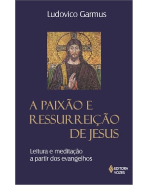 PAIXÃO E RESSURREIÇÃO DE JESUS