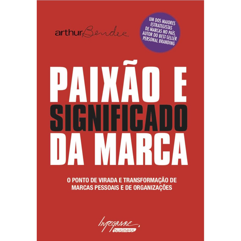 PAIXAO E SIGNIFICADO DA MARCA - PONTO DE VIRADA E TRANSFORMACAO DE MARCAS C - 1ª
