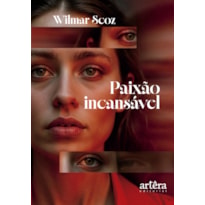 PAIXÃO INCANSÁVEL