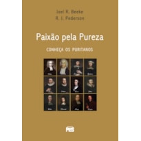 PAIXÃO PELA PUREZA (NOVA EDIÇÃO)