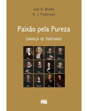 PAIXÃO PELA PUREZA (NOVA EDIÇÃO)