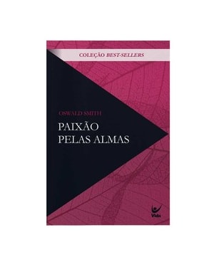 Paixão pelas almas - clássicos evangélicos (capa nova)