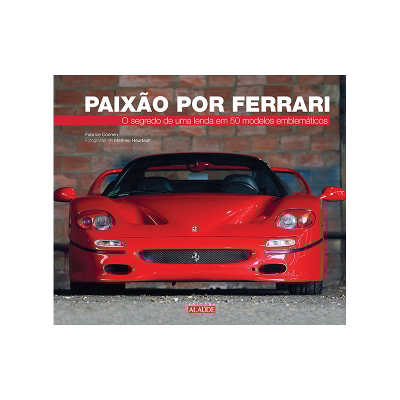 Paixão por ferrari: o segredo de uma lenda em 50 modelos emblemáticos