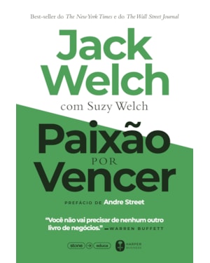PAIXÃO POR VENCER - EDIÇÃO COM PREFÁCIO DE ANDRE STREET, COFUNDADOR E PRESIDENTE DA STONE