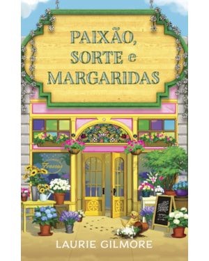 PAIXÃO, SORTE E MARGARIDAS: SÉRIE AMORES DE DREAM HARBOR: 6